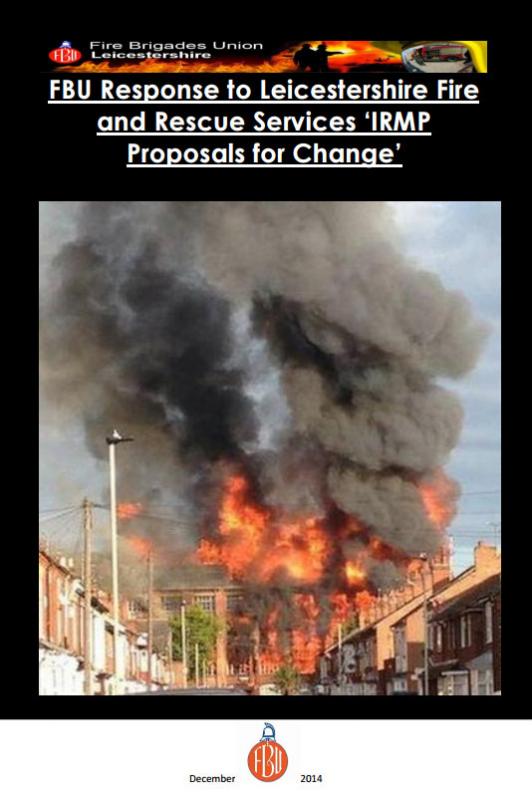 Cover FBU response to Leicestershire Fire and Rescue Servicesâ€™ IRMP â€˜Proposals to Changeâ€™